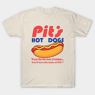 Pit's Hot Dogs - If you like the taste of Hot dogs - You'll love the taste of Pit's T-Shirt